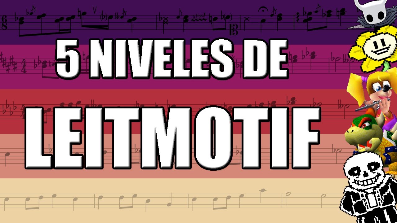 LEITMOTIFS y VIDEOJUEGOS (en 5 niveles)