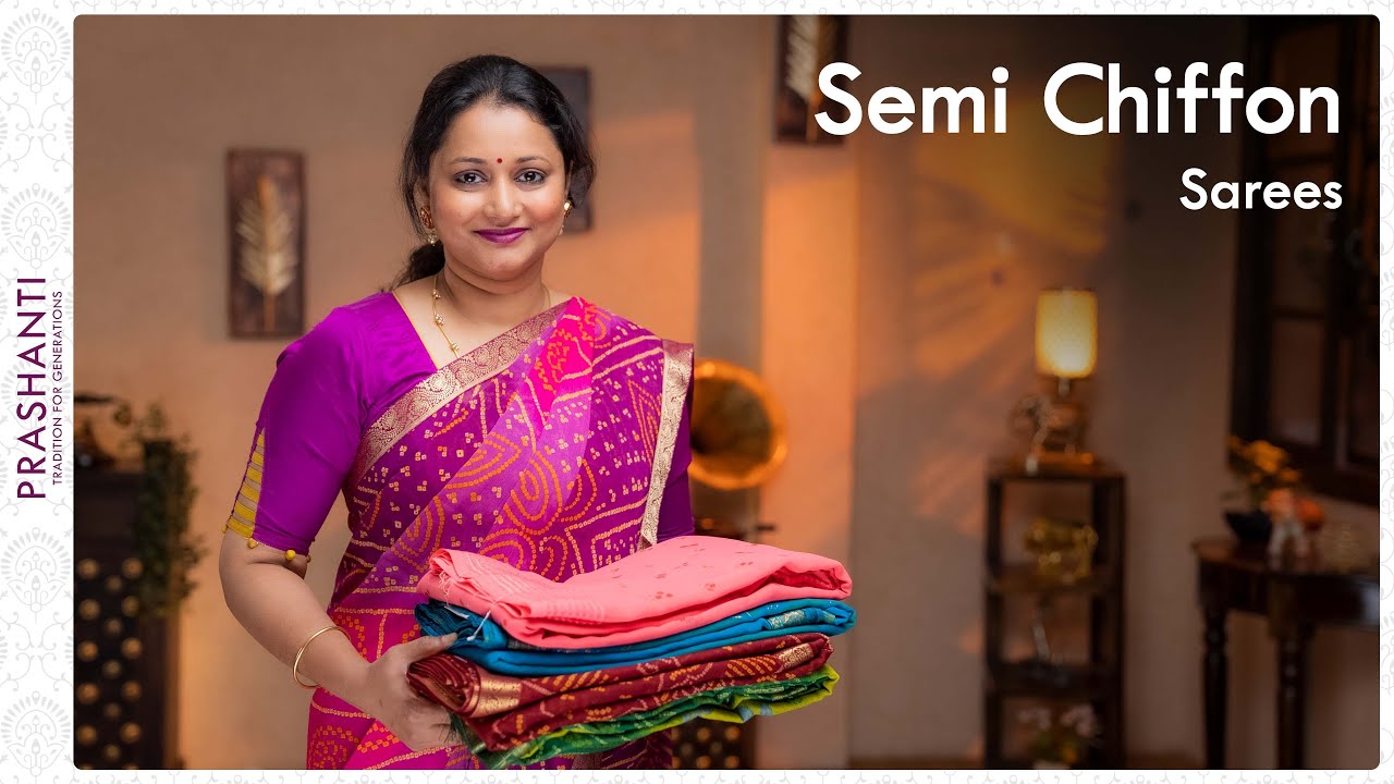 Semi Chiffon Sarees by Prashanti | 06 April 2022