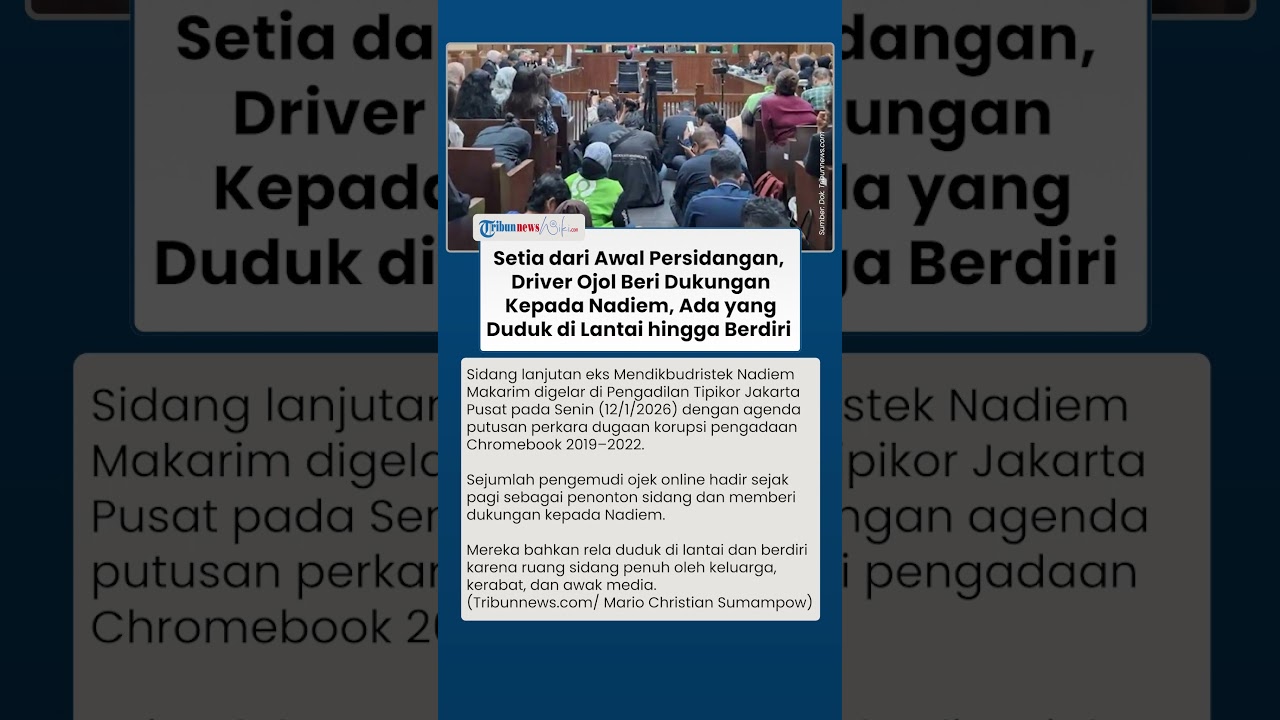 Driver Ojol Rela Bertahan di Persidangan Demi Dukung Nadiem, Ada yang Duduk di Lantai hingga Berdiri