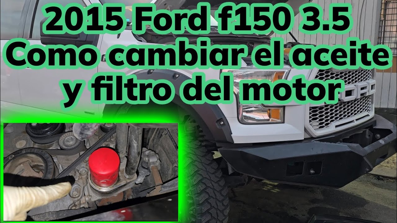 2015-2020 Ford f150 3.5 Cómo cambiar el aceite y filtro del motor(how to change engine oil & filter