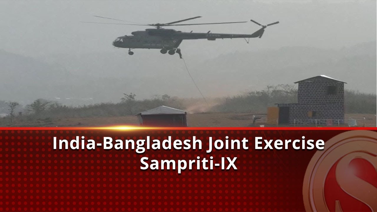 India-Bangladesh Joint Exercise Sampriti-IX