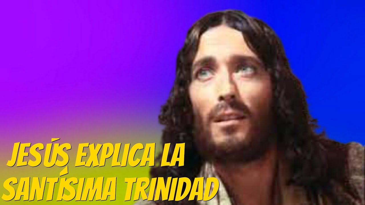 Jes&uacute;s explica la Sant&iacute;sima Trinidad