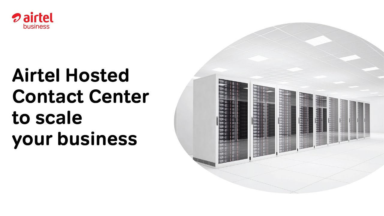 Airtel Hosted Contact Center to meet Specific Business Requirements
