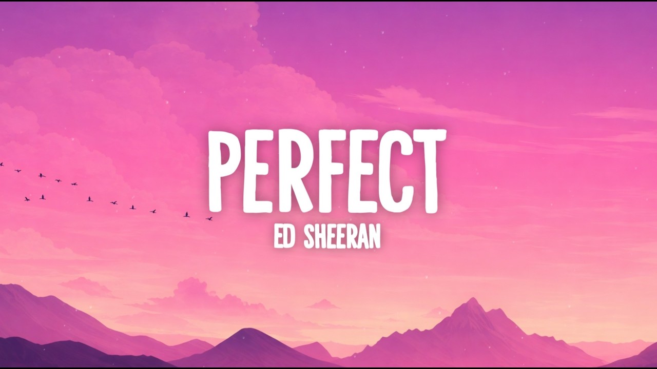 Ed Sheeran - Perfect (Lyrics)