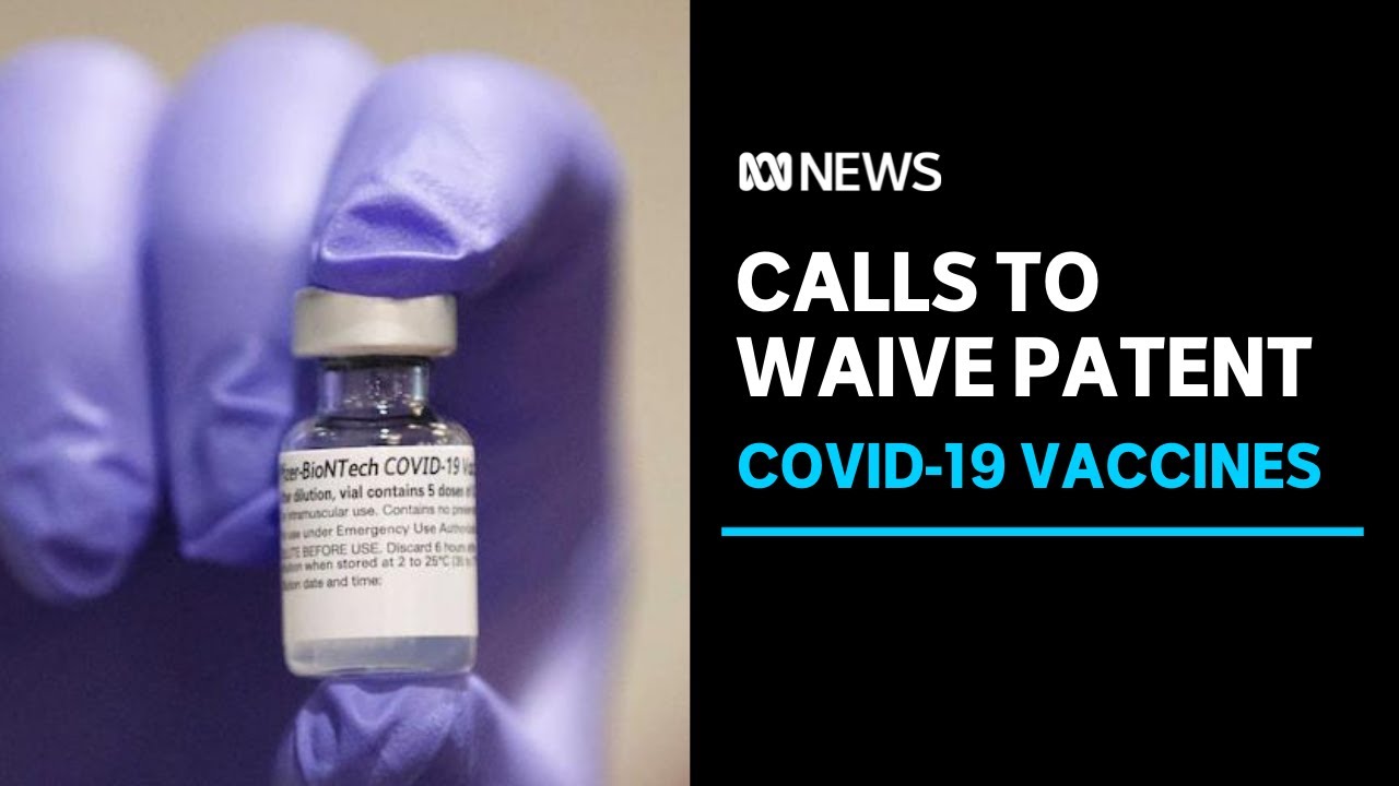 Human rights organisations calls for COVID-19 vaccine patents to be waived | ABC News