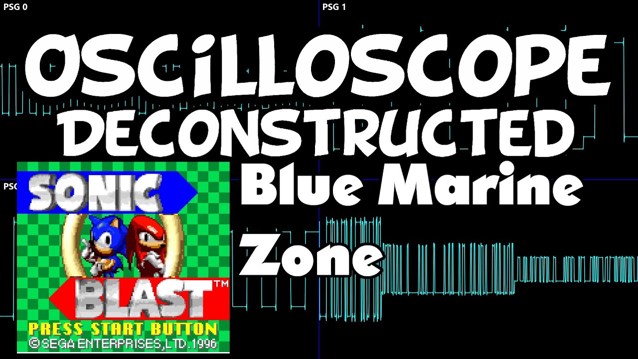 Sonic Blast - Blue Marine Zone - Oscilloscope Deconstruction