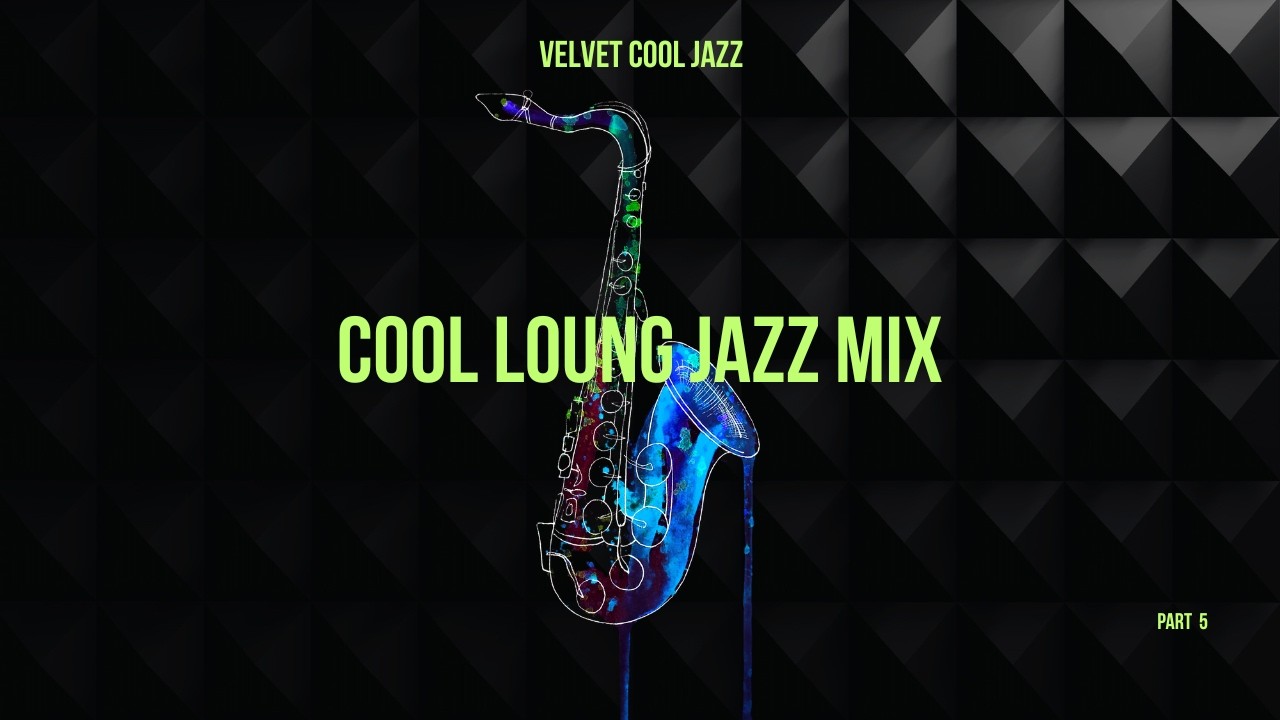 Velvet Cool Jazz Part 5   Stylish cool jazz with urban flair