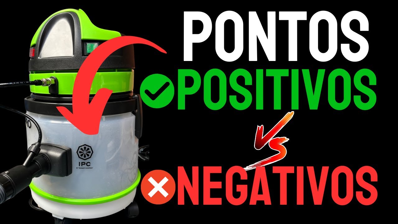 EXTRATORA LAVA PRO DA IPC | PONTOS POSITIVOS E NEGATIVOS