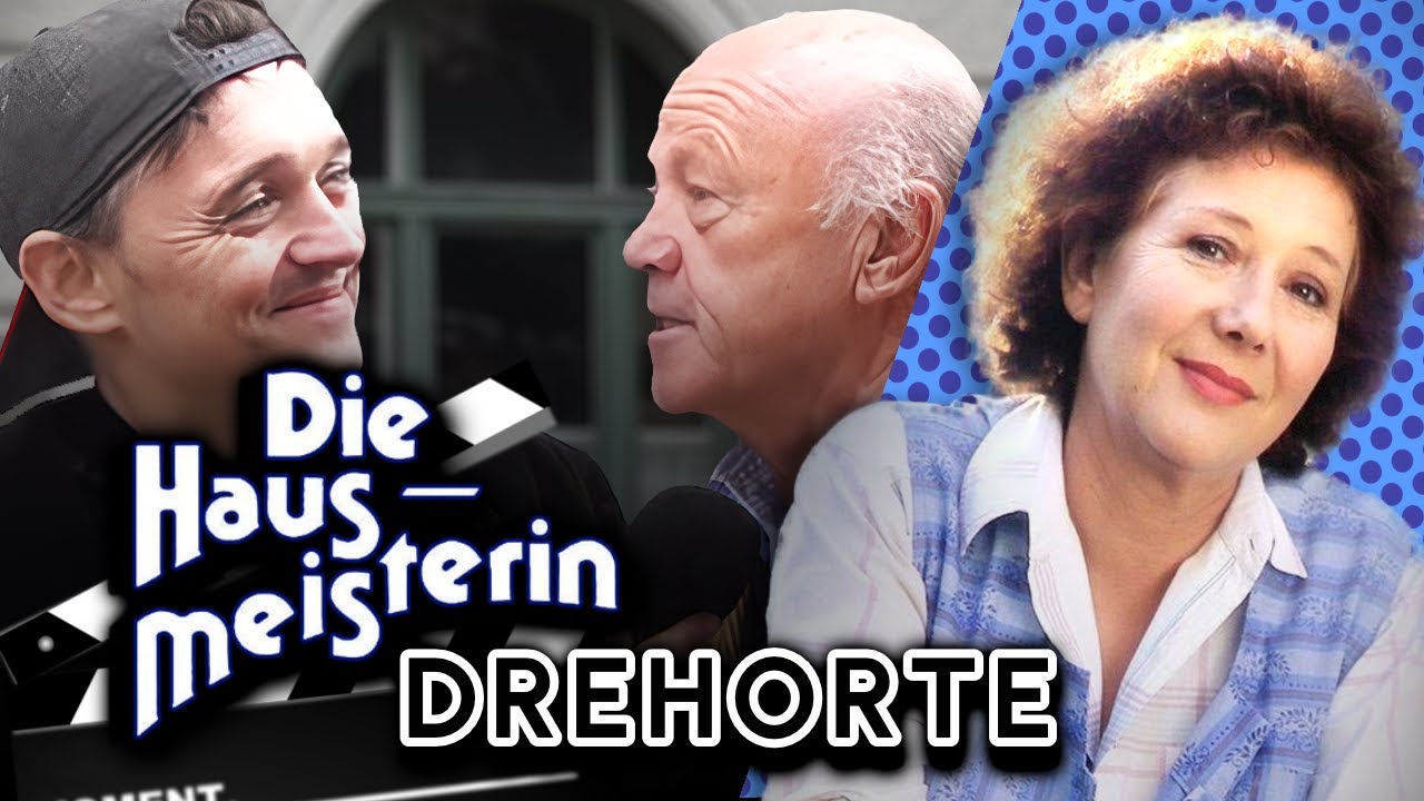 Die Hausmeisterin (ARD, 1987-1992) | Drehorte | Hans Stadlbauer als Zeitzeuge | Sebastian & Paddy