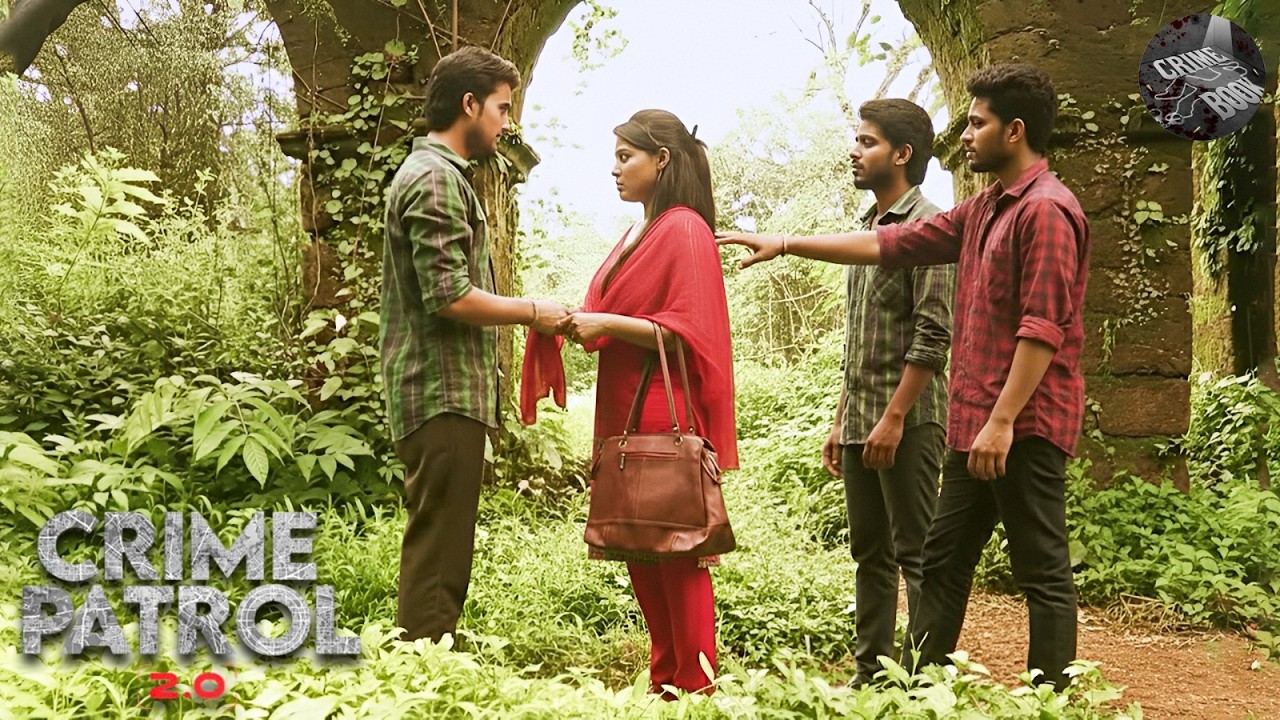 प्यार के जाल में फ़साके जब मनोहर ले आया लड़की को खंडर में | Mystery Thriller | Crime Patrol Episode