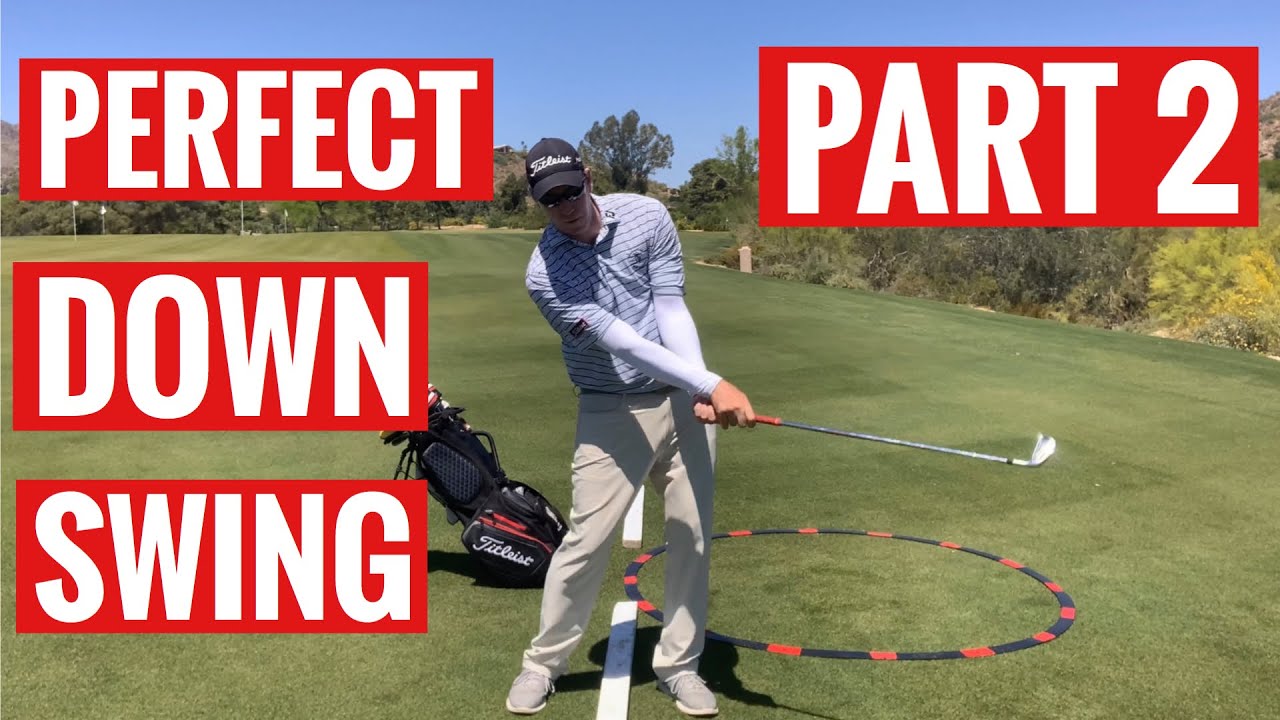 GOLF: Perfect Downswing Part 2