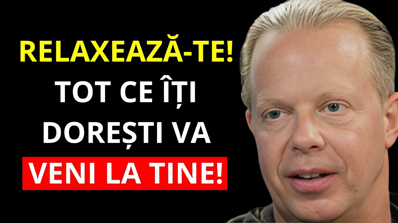 Cum mă RELAXEZ și am ÎNCREDERE în Univers | Tot ceea ce vrei va veni la tine - Dr. Joe Dispenza