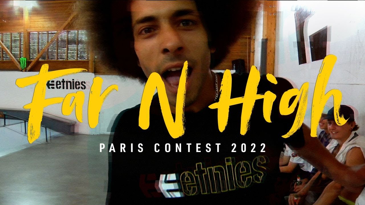 Far N High 2022 with Nassim Lachhab and the etnies flow team