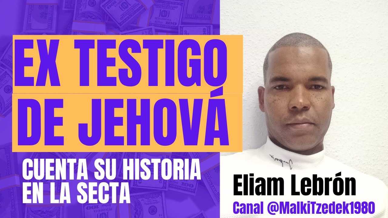 #Sectas Entrevista a Ex Testigo de Jehová Eliam Lebrón - Malki Tzedek @MalkiTzedek1980