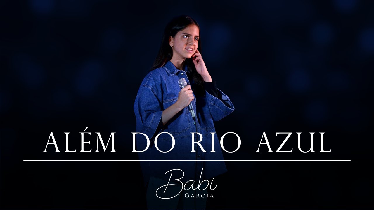 Babi Garcia | Além do Rio Azul [Cover Julia Vitoria]
