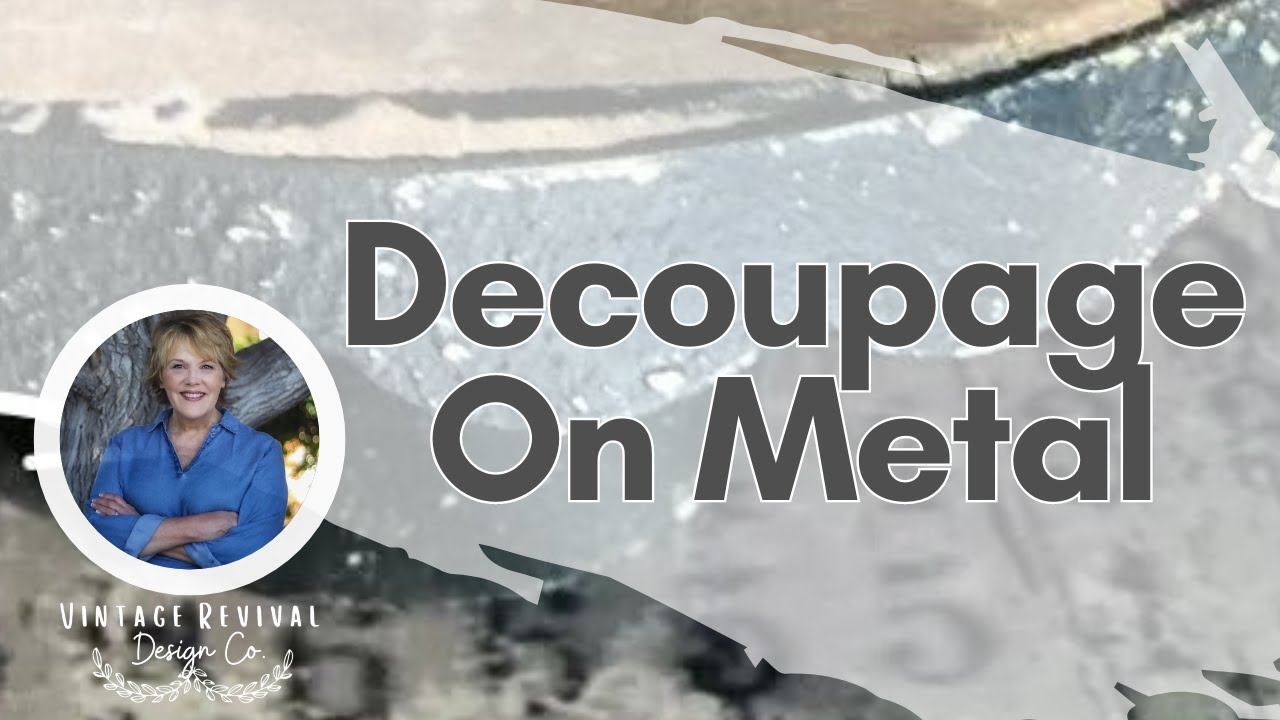 Decoupage On Metal:  Make to Resell