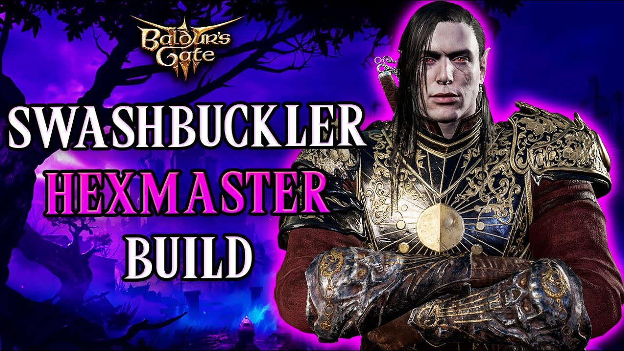 The SWASHBUCKLER HEXMASTER Build - Baldur's Gate 3