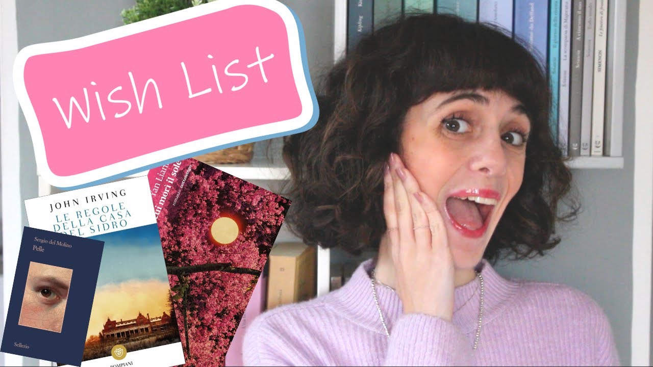 Una sbirciata alla mia WISHLIST di LIBRI