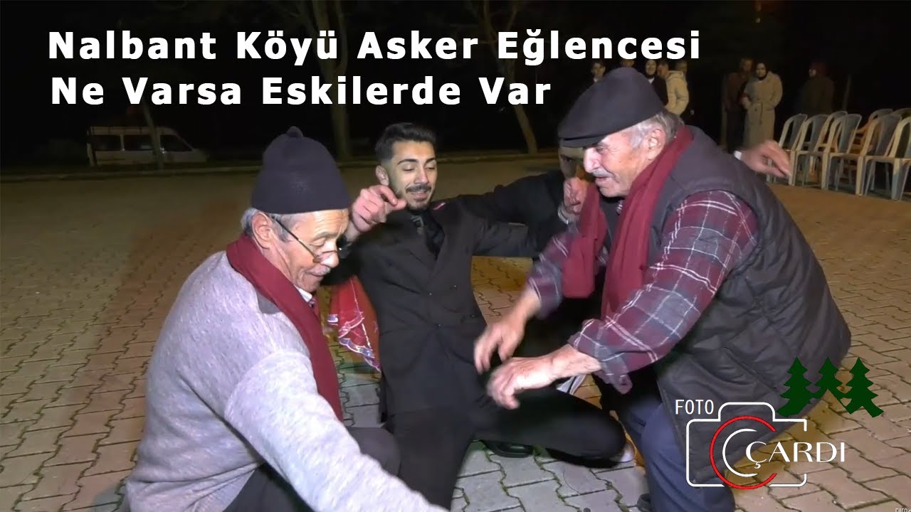 Ne varsa Eskiler de Var Nalbant Köyü Asker Eğlencesi Ramazan CAN'ın Sazından