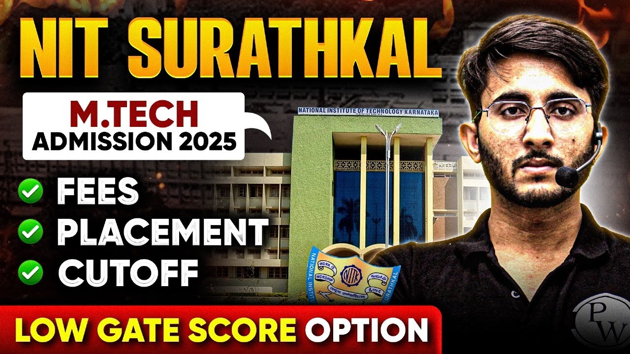 NIT Suratkal M.Tech Admission 2025 With Low Gate Score | Fee | Placement | Complete Details