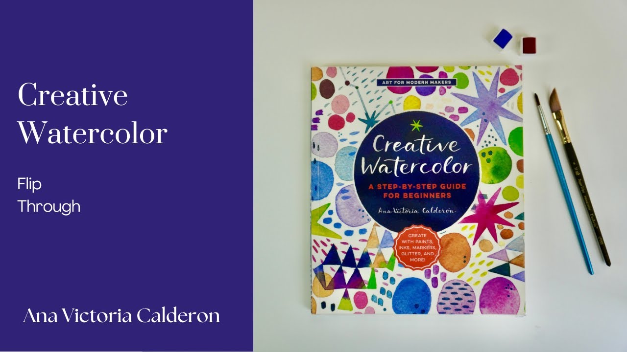 Creative Watercolour by Ana Victoria Calderon - Flip Through