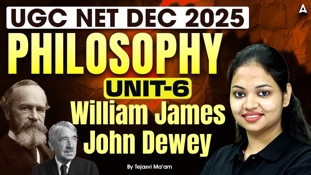 UGC NET Philosophy | UGC NET Philosophy Unit 6 William James John Dewey By Tejasvi Ma'am