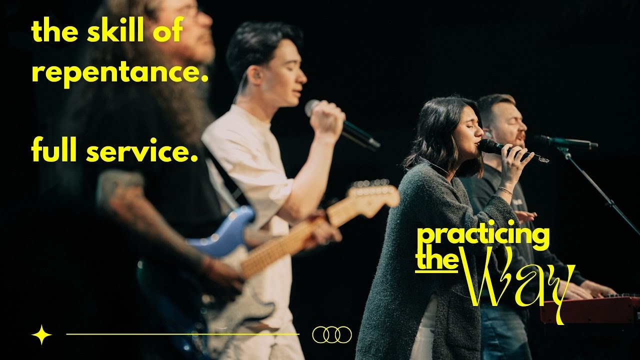 Practicing The Way  // The Skill Of Repentance // Full Service