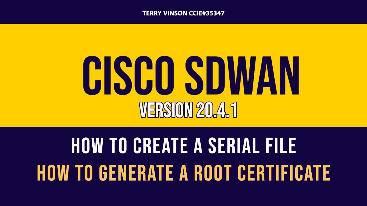 Cisco SDWAN — как создать последовательный файл Viptela и как создать корневой центр сертификации