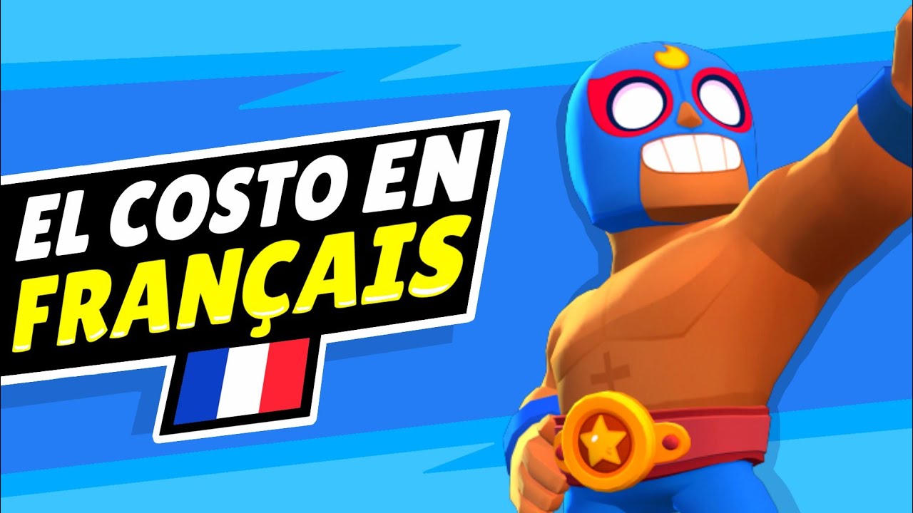 🇨🇵 EL COSTO en FRAN&Ccedil;AIS (Doublage) - Brawl Stars FR