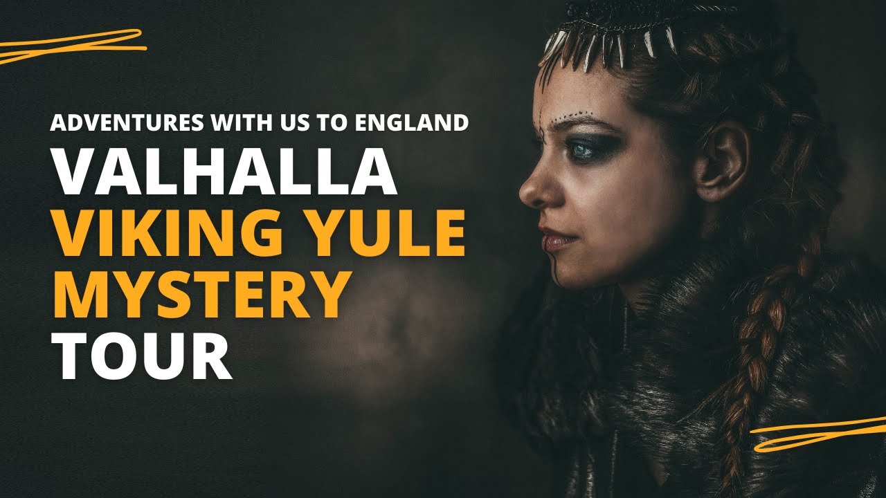 Valhalla Viking Yule Mystery Tour | Explore Viking Legends & Traditions