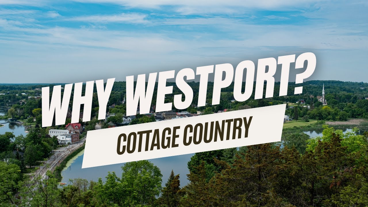Why Westport, Ontario? The First Cottage Country