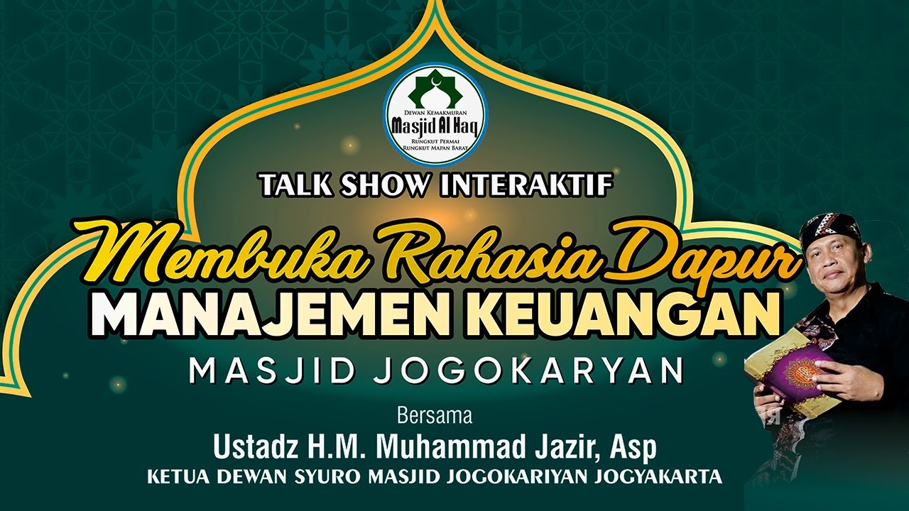 TALK SHOW MEMBUKA RAHASIA DAPUR MANAJEMEN MASJID JOGOKARYAN | USTADZ H. MUHAMMAD JAZIR, Asp