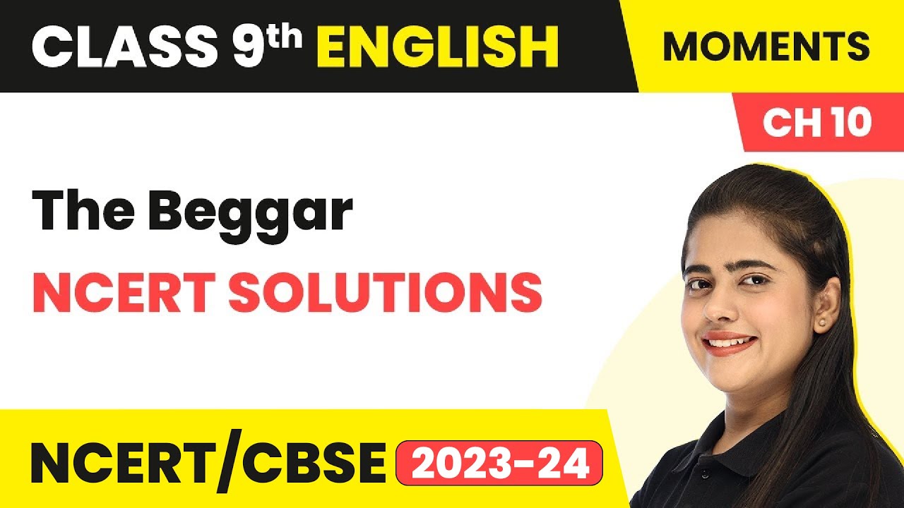 The Beggar - NCERT Solutions | Class 9 English Chapter 10