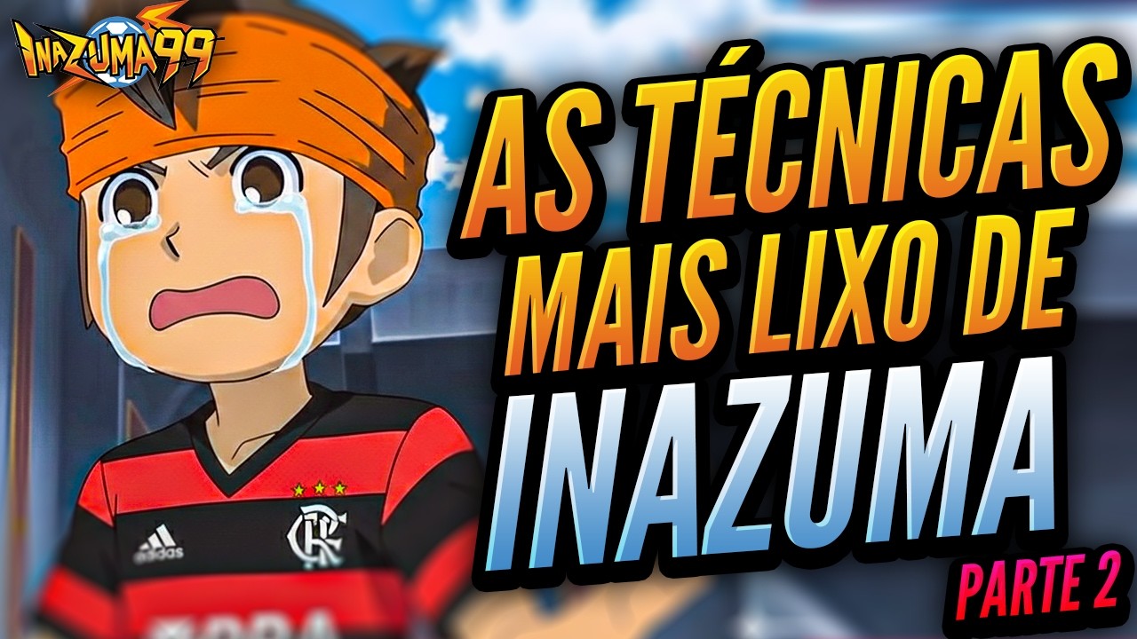 AS 20 PIORES T&Eacute;CNICAS DE SUPER ONZE (Parte 2) | Inazuma Eleven