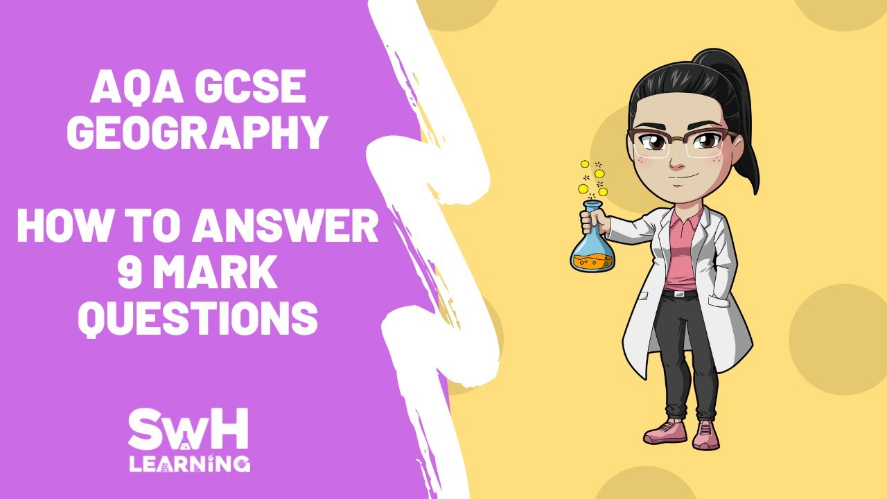 How To Answer 9 Mark Questions | AQA GCSE Geography