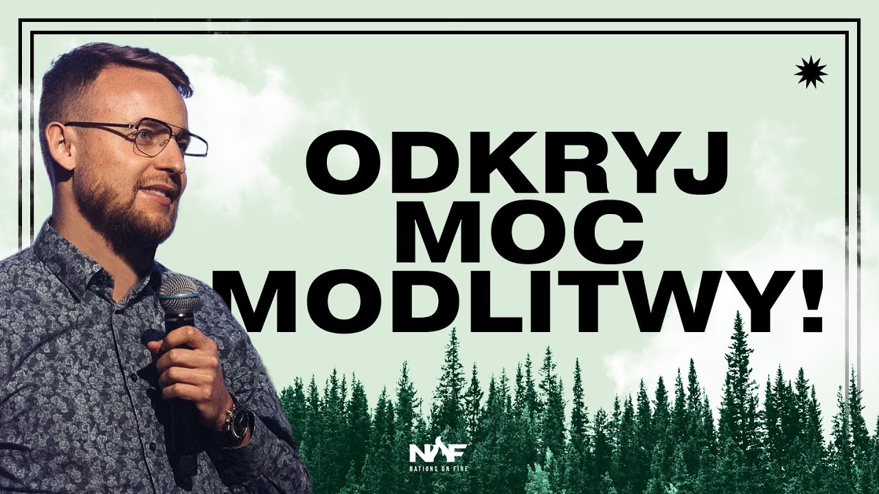 Odkryj moc modlitwy! | PS Jakub Kamiński | Czas Poruszenia 2023