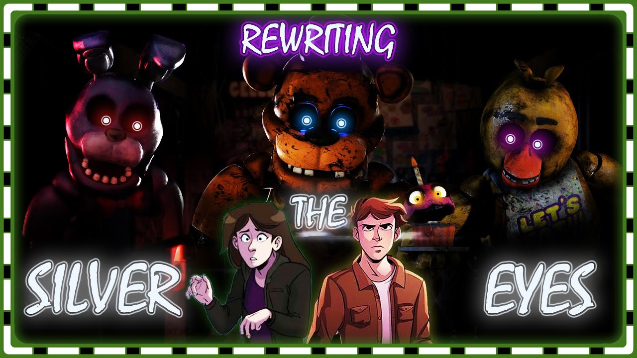 Rewriting The Silver Eyes: Setting Up a Stronger Story | FNAF Discussions