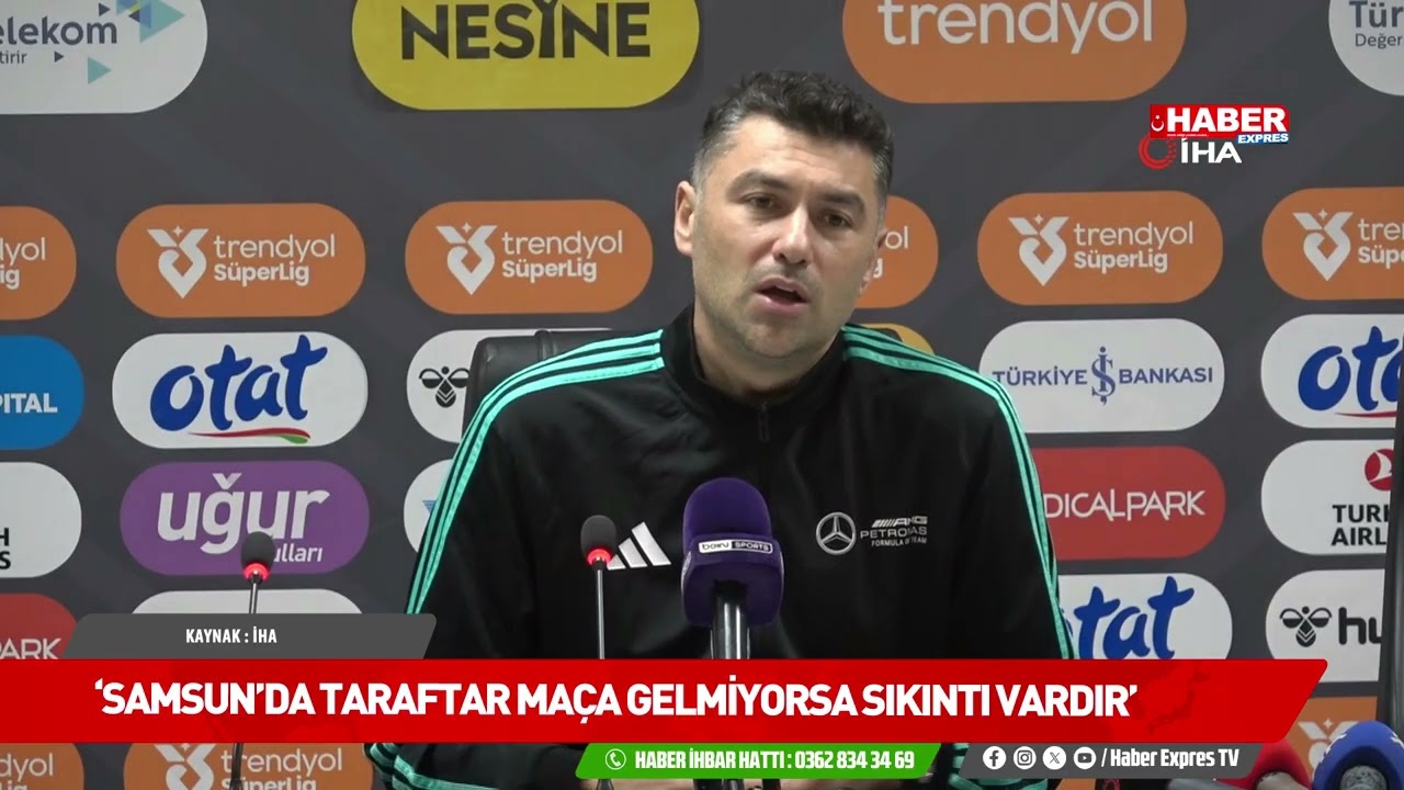 ‘Samsun'da taraftar maça gelmiyorsa sıkıntı vardır’