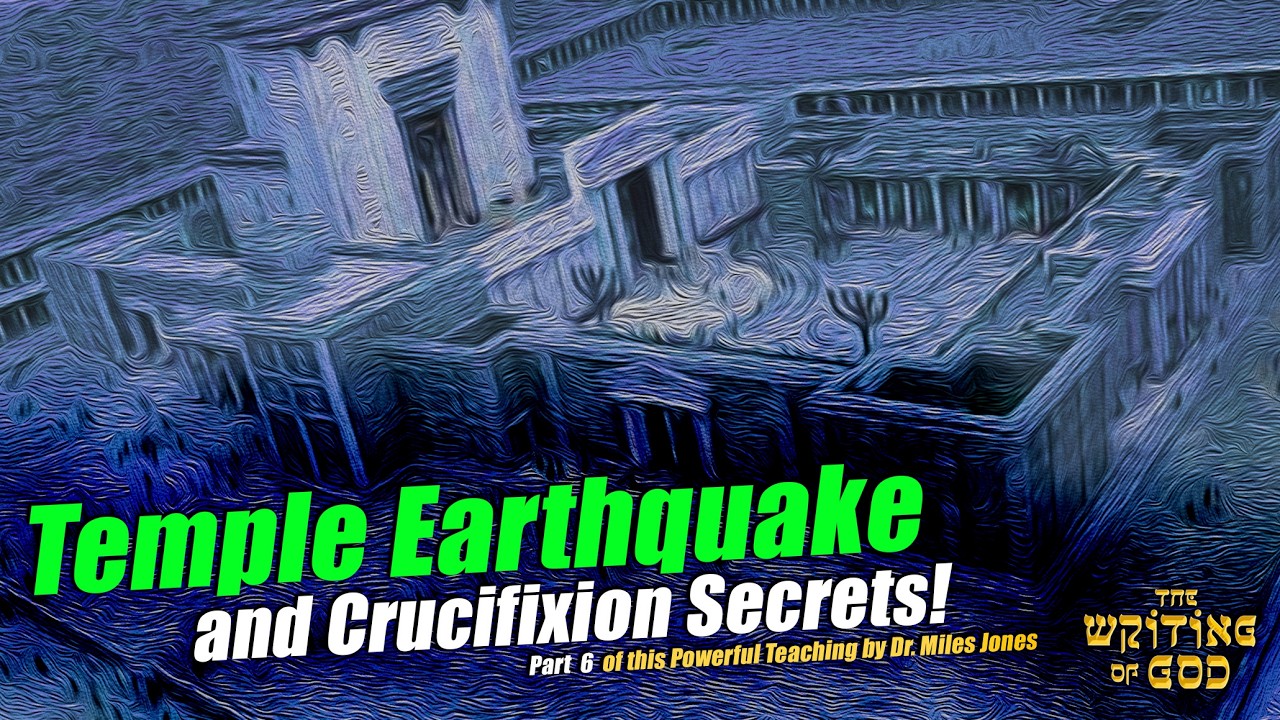 Hebrew Gospels Part 6:  Temple Earthquake & Crucifixion Secrets!