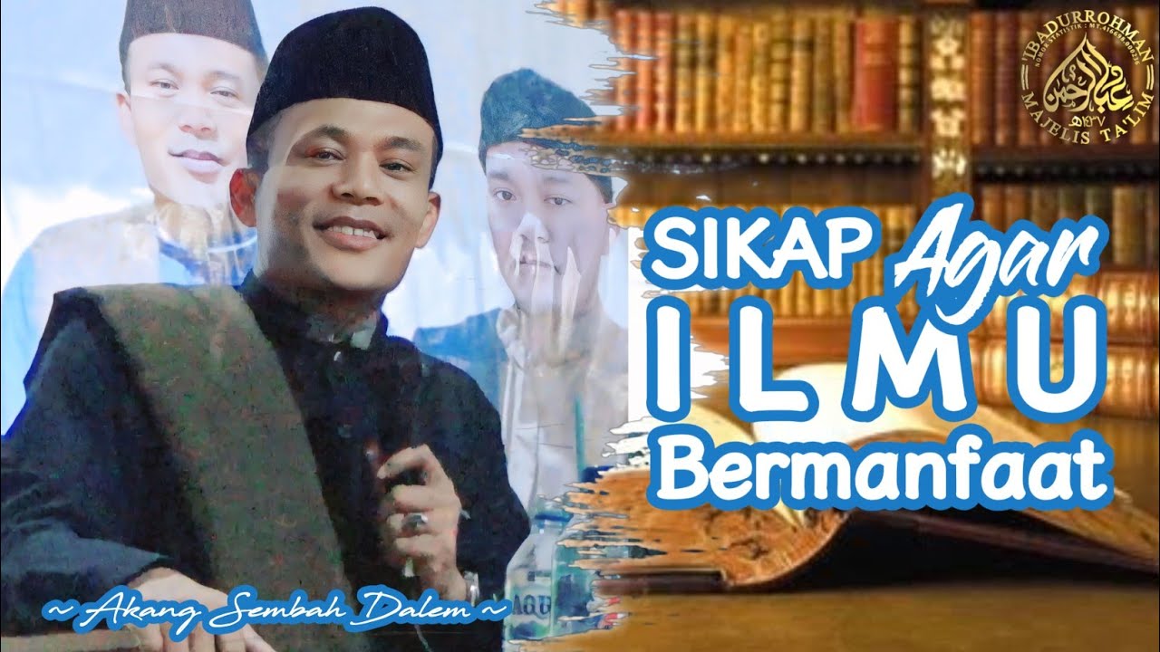 SIKAP AGAR ILMU BERMANFAAT-AKANG SEMBAH DALEM-PERINGATAN MAULID NABI MUHAMMAD-