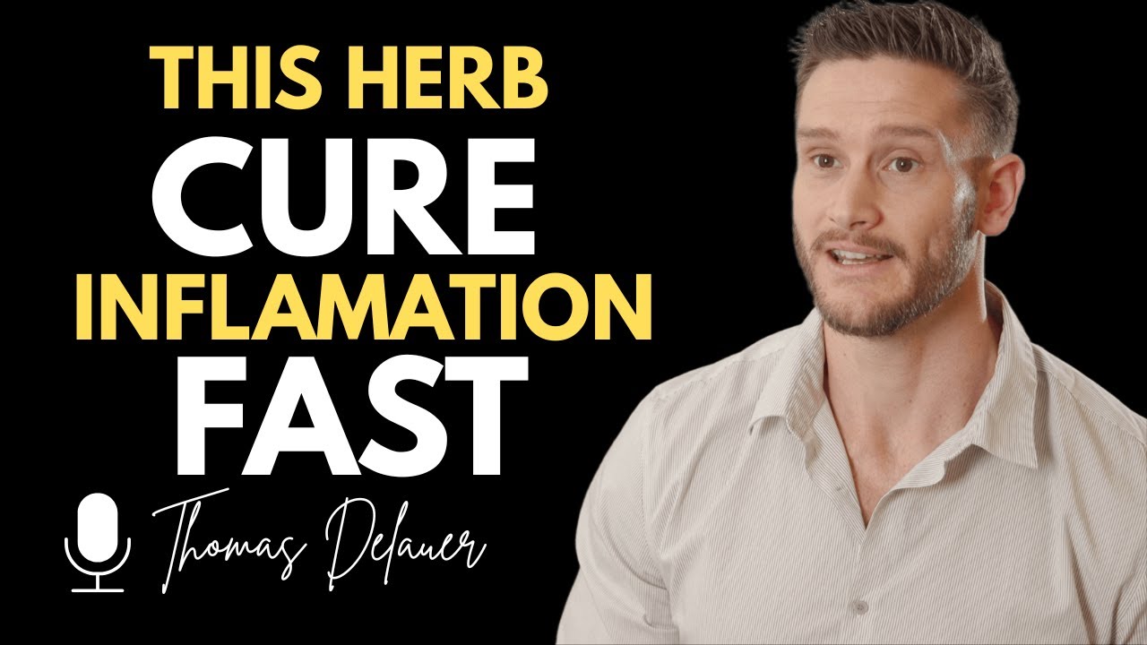 Stop Inflammation! Top 7 Anti-Inflammatory Herbs You Must Eat | Dr. Thomas Delauer