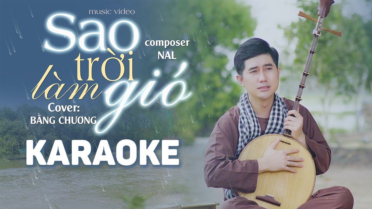 KARAOKE SAO TRỜI L&Agrave;M GI&Oacute; - NAL | COVER BẰNG CHƯƠNG