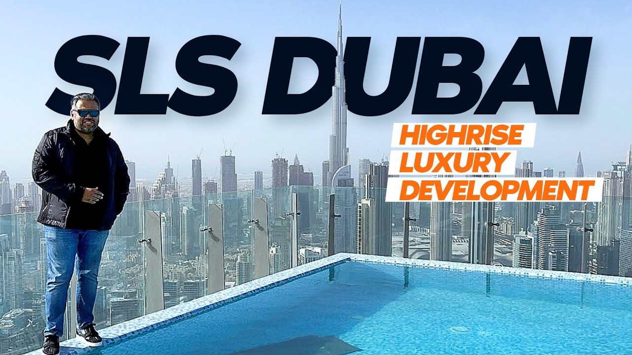 INSIDE SLS DUBAI - MOST LUXURIOUS HIGH RISE DEVELOPMENT IN DOWNTOWN DISTRICT || DUBAI REAL ESTATE