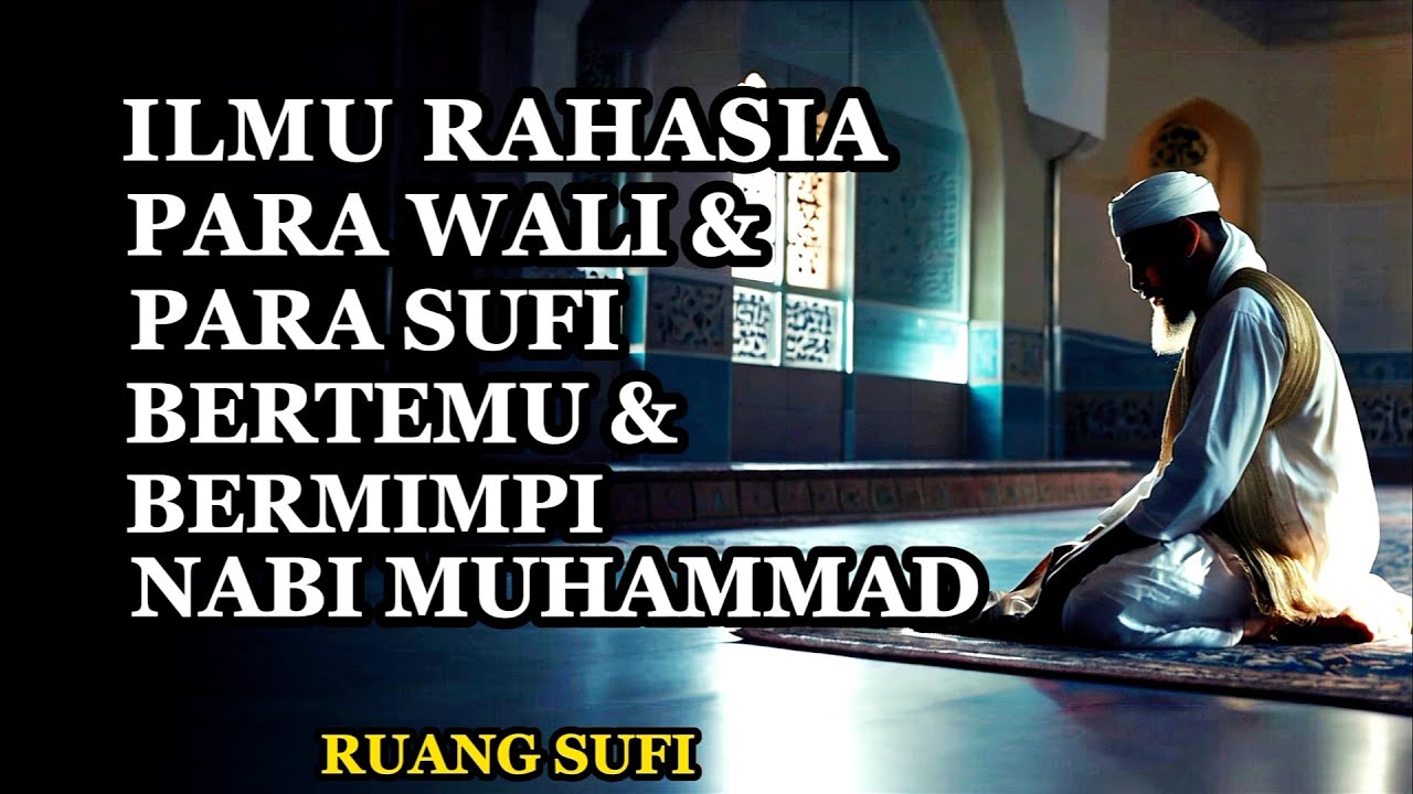 Bagaimana Cara Para Wali & Sufi Bisa Bertemu & Bermimpi Nabi Muhammad Saw - Ruang Sufi