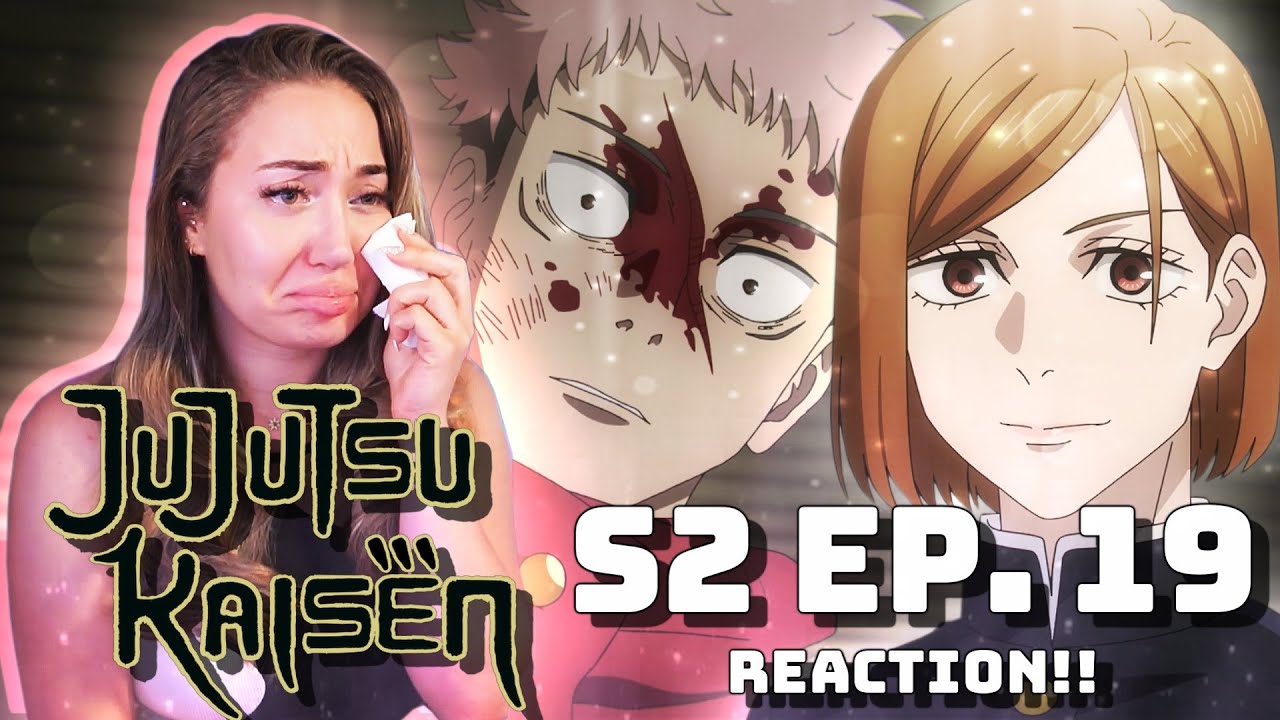 НЕЕЕЕЕЕЕЕЕЕЕЕЕЕЕТ, НОБАРА!! 😭 ДЖЮ-ДЗЮЦУ КАЙСЕН С. 2 Эпизод 19 РЕАКЦИЯ