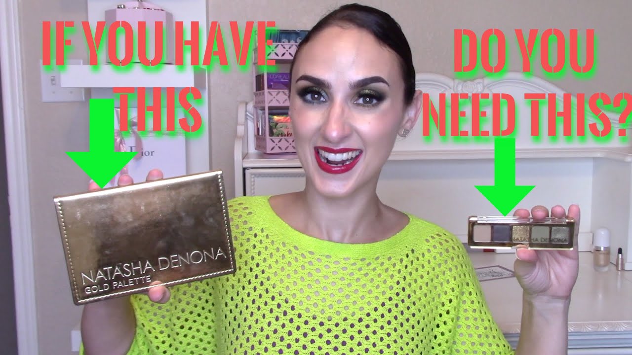 NATASHA DENONA MINI GOLD PALETTE - NECESSITY IF YOU OWN THE GOLD PALETTE?