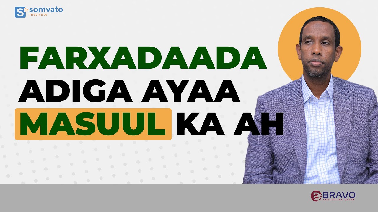 Farxadaada waxa ay ku jirtaa gacantaa - Your happiness is in your hands