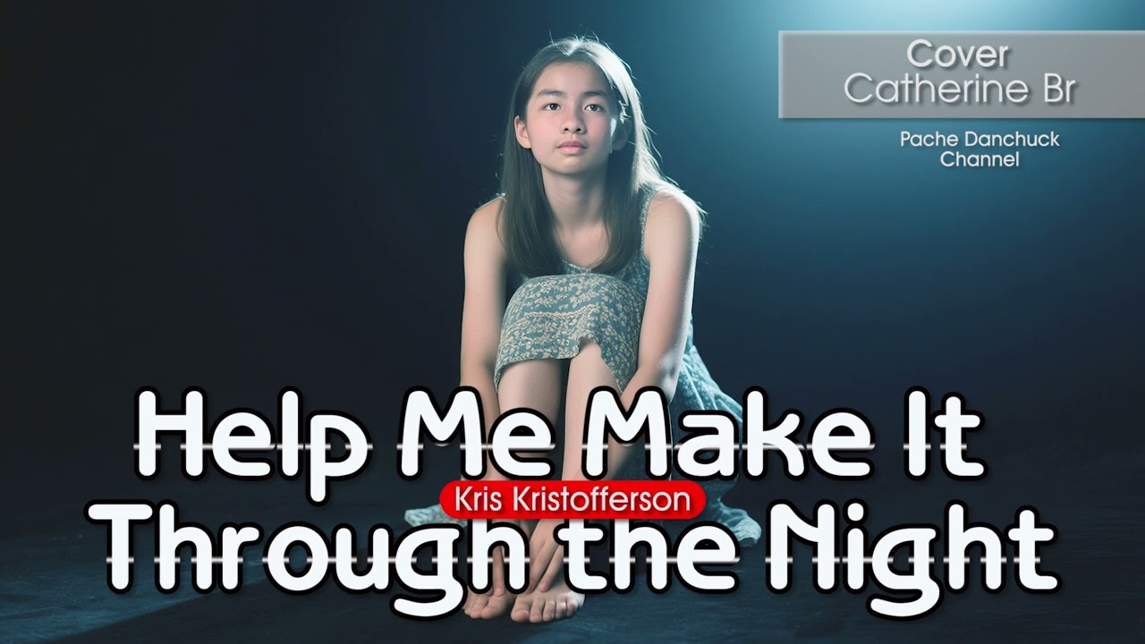 Help Me Make It Through The Night (kris kristofferson) | Cover Catherine