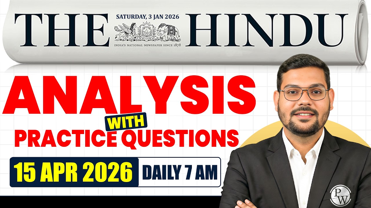 The Hindu Newspaper Analysis for CLAT 2027 | 15 April 2026 | GK & Current Affairs