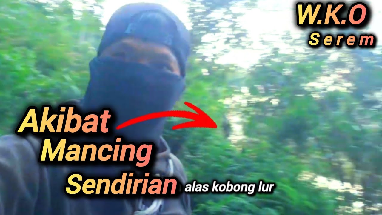 Jangan mancing di sini sendirian bolo #mancingwkoterbaru 